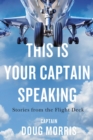 Image for This Is Your Captain Speaking : Stories from the Flight Deck