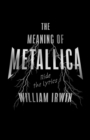 Image for The Meaning of Metallica