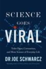 Image for Science goes viral  : toilet paper, coronavirus, and more science of everyday life