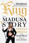 Image for The Woman Who Would Be King : The MADUSA Story