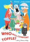 Image for Who Will Comfort Toffle : A Tale of Moomin Valley