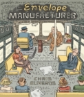 Image for The envelope manufacturer  : an account of obsolete machinery and outmoded business planning