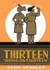 Image for Thirteen &quot;Going on Eighteen&quot;. [Volume 1]: Collected from the First Nine Issues of the Dell Comic Book Series 1961-64 : Volume 1