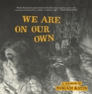 Image for We Are On Our Own