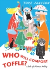Image for Who Will Comfort Toffle?: A Tale of Moomin Valley