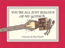 Image for You&#39;re All Just Jealous of My Jetpack