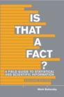 Image for Is That a Fact? - Second Edition: A Field Guide to Statistical and Scientific Information