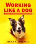 Image for Working like a dog: the story of working dogs through history