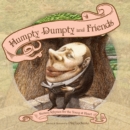 Image for Humpty Dumpty and Friends : Nursery Rhymes for the Young at Heart