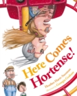 Image for Here comes Hortense!