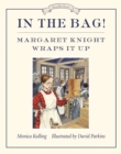 Image for In the Bag! : Margaret Knight Wraps It Up
