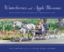 Image for Winterberries and Apple Blossoms : Reflections and Flavors of a Mennonite Year