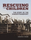 Image for Rescuing the children  : the story of the Kindertransport