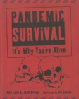 Image for Pandemic Survival : It&#39;s Why You&#39;re Alive