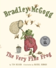 Image for Bradley McGogg, the very fine frog