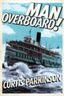 Image for Man overboard!