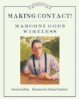 Image for Making Contact! : Marconi Goes Wireless