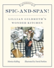 Image for Spic-and-Span! : Lillian Gilbreth&#39;s Wonder Kitchen