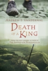 Image for Death of a king