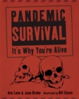 Image for Pandemic Survival: It&#39;s Why You&#39;re Alive