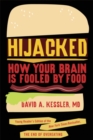 Image for Hijacked: How Your Brain Is Fooled by Food