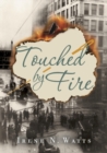 Image for Touched by fire