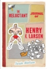 Image for The reluctant journal of Henry K. Larsen