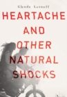 Image for Heartache and other natural shocks