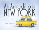 Image for An Armadillo In New York