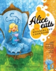 Image for Alice Eats : A Wonderland Cookbook