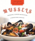 Image for Mussels : Preparing, Cooking and Enjoying a Sensational Seafood