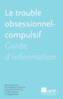 Image for Le Trouble Obsessionnel-Compulsif : Guide D&#39;information