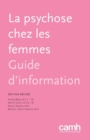 Image for La Psychose Chez Les Femmes : Guide d&#39;Information