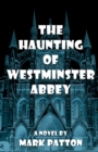 Image for The Haunting of Westminster Abbey