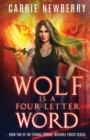 Image for Wolf is a Four-letter Word : Book Two of the Eternal Spring, Invisible Forest series