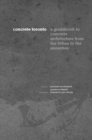 Image for Concrete Toronto: A Guidebook to Concrete Architecture from the Fifties to the Seventies