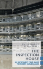 Image for The inspection house: an impertinent field guide to modern surveillance