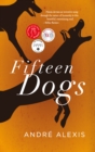 Image for Fifteen dogs: a apologue