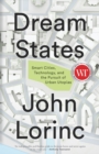 Image for Dream States: Smart Cities, Technology, and the Pursuit of Urban Utopias