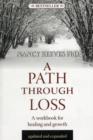 Image for A Path Through Loss : A Guide to Writing Your Healing &amp; Growth
