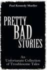 Image for Pretty Bad Stories