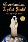 Image for Guardians of the Crystal Skulls : The Thirteenth Order