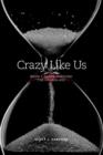 Image for Crazy Like Us -- Book 1