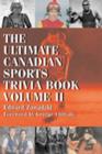 Image for The Ultimate Canadian Sports Trivia Book: Volume 1