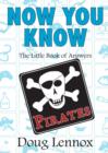 Image for Now You Know Pirates: The Little Book of Answers : 10