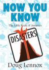 Image for Now You Know Disasters: The Little Book of Answers