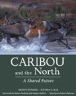 Image for Caribou and the north: a shared future