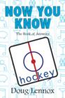 Image for Now you know hockey: the book of answers : 13