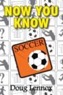 Image for Now you know soccer : 14