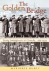 Image for The Golden Bridge: Young Immigrants to Canada, 1833-1939
